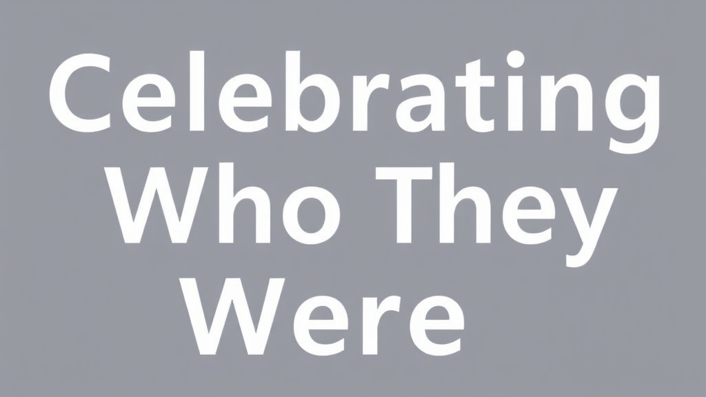 Implementation roadmap for celebrating Who They Were with actionable steps