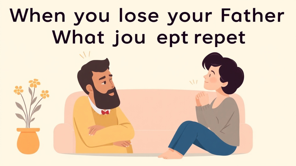 Educational graphic covering the essentials of when You Lose Your Father What to Expect