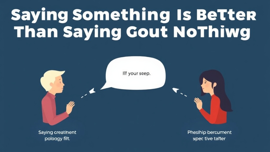 Practical workflow diagram for saying Something is Better Than Saying Nothing