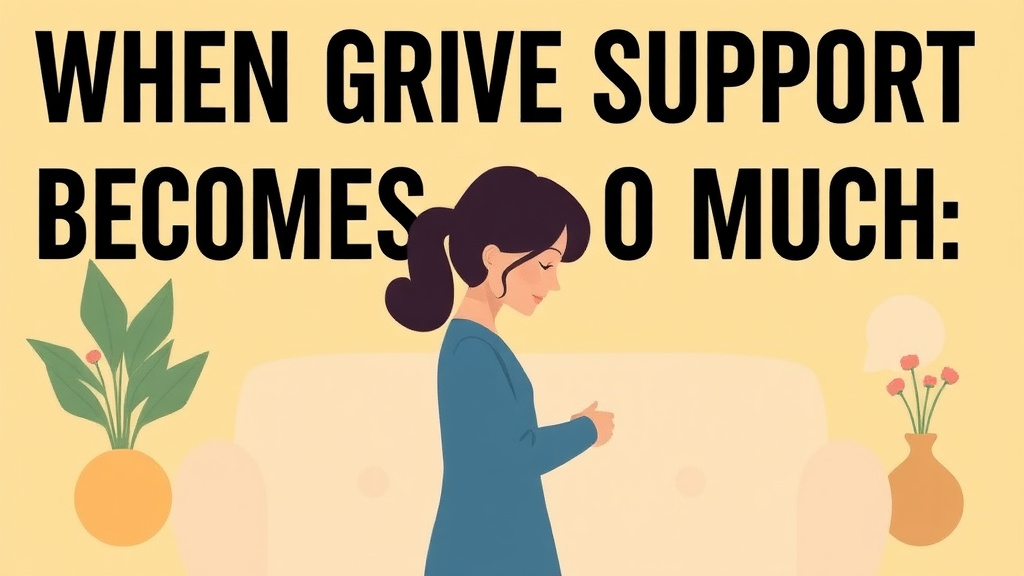 A professional illustration depicting when Grief Support Becomes Too Much